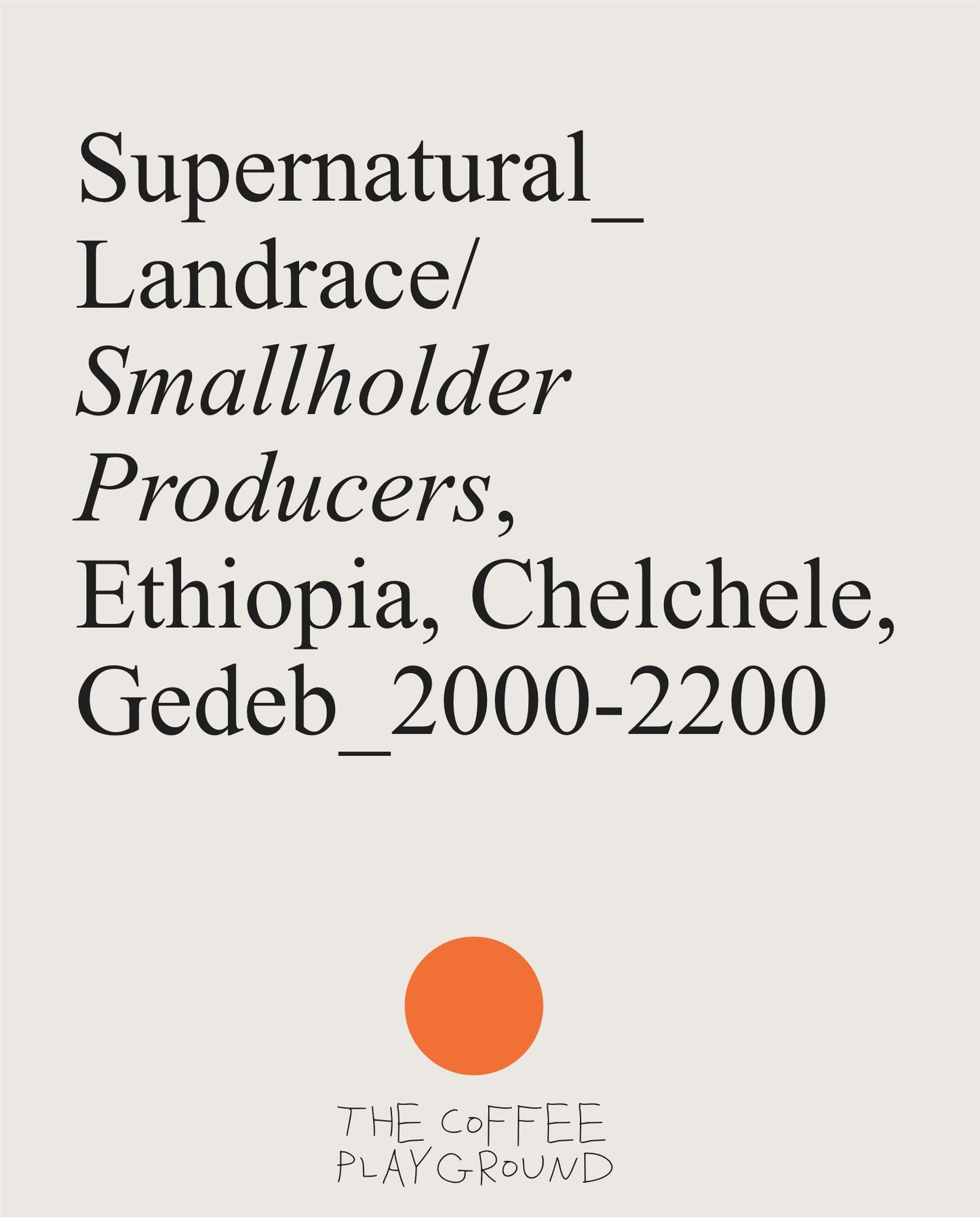 (NEW) Supernatural, Landrace, ETHIOPIA