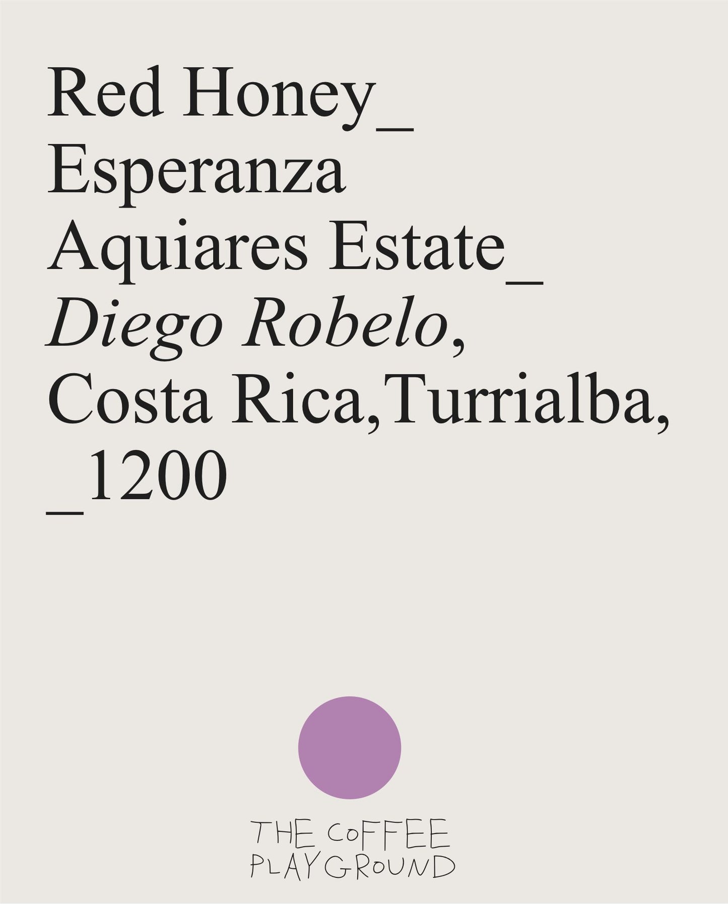 (NEW) Diego Robelo, Esperanza, Red Honey , COSTA RICA