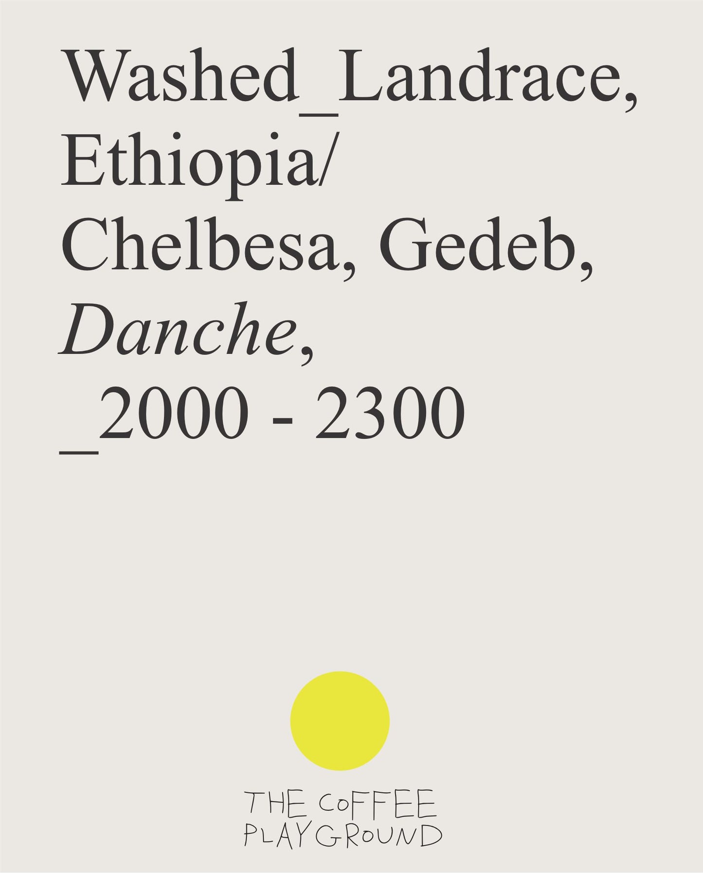 (NEW) Danche, Landrace, Washed, ETHIOPIA