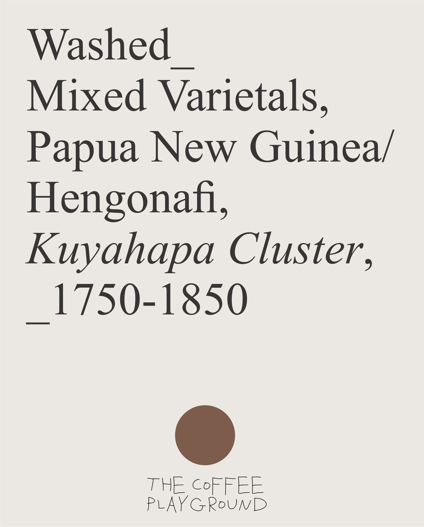 (NEW) Kuyahapa Cluster,  Mix Varietals, PAPUA NEW GUINEA